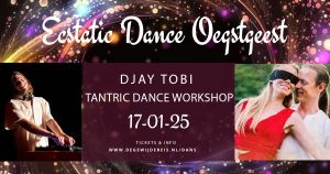 17 januari: Tantric Dance & Ecstatic Dance met Djay Tobi